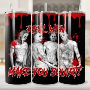 Real Men Make You Squirt 20oz. Tumbler