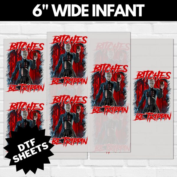 Chucky-Bitches-Be-Trippin-V1-6-INCH-WIDE-INFANT-1.jpg PinHead Bitches Be Trippin DTF Sheet | Ready To Press