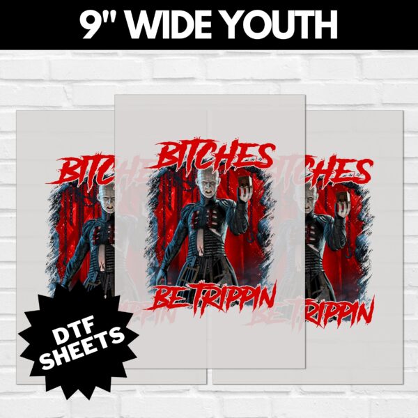 Chucky-Bitches-Be-Trippin-V1-9-INCH-WIDE-YOUTH-1.jpg PinHead Bitches Be Trippin DTF Sheet | Ready To Press