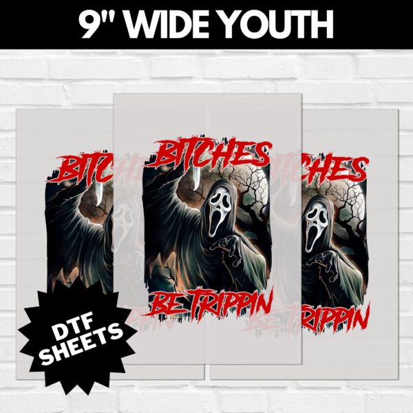 Scream Bitches Be Trippin DTF Sheet v1 | Ready To Press