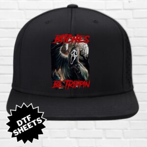 Scream Bitches Be Trippin DTF Sheet v1 | Ready To Press