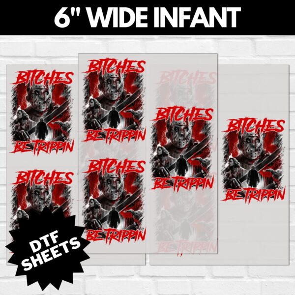 Jason Bitches Be Trippin DTF Sheet v2 | Ready To Press