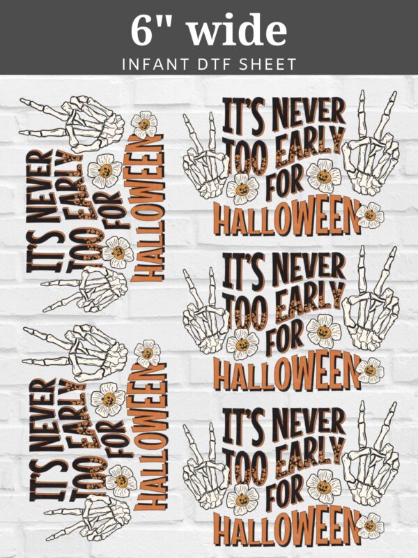 It's Never Too Early For Halloween DTF Sheet | Ready To Press