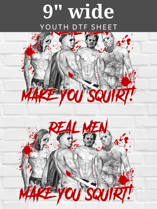 Real Men Make You Squirt DTF Sheet | Ready To Press