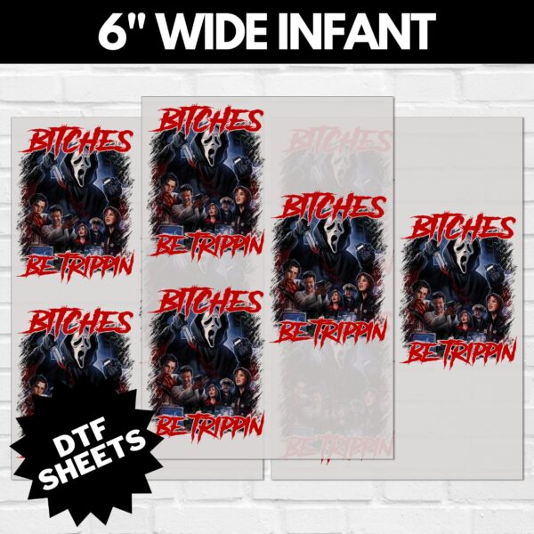 Scream Bitches Be Trippin DTF Sheet v2 | Ready To Press