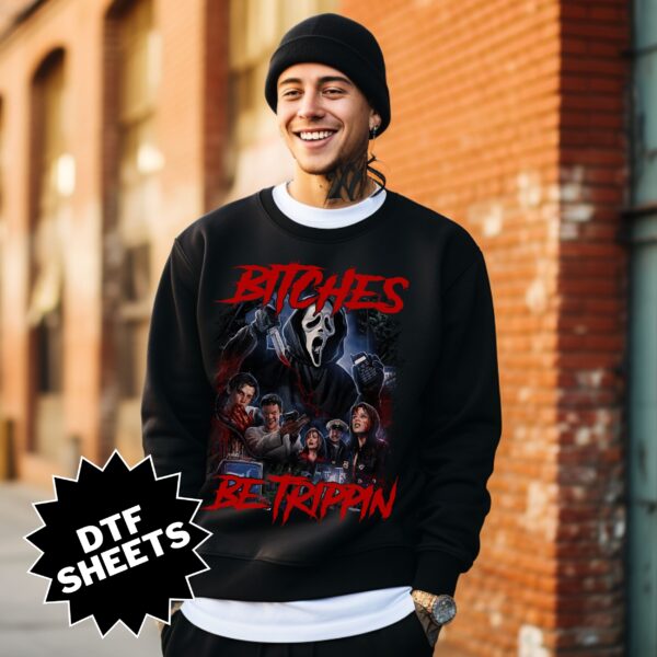 Scream Bitches Be Trippin DTF Sheet v2 | Ready To Press