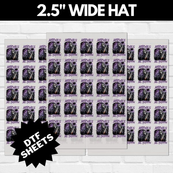 Scream-Bitches-Be-Trippin-V4-2.5-INCH-WIDE-HAT.jpg Scream Bitches Be Trippin DTF Sheet v3 | Ready To Press