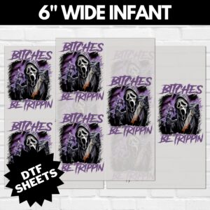Scream-Bitches-Be-Trippin-V4-6-INCH-WIDE-INFANT.jpg Scream Bitches Be Trippin DTF Sheet v3 | Ready To Press