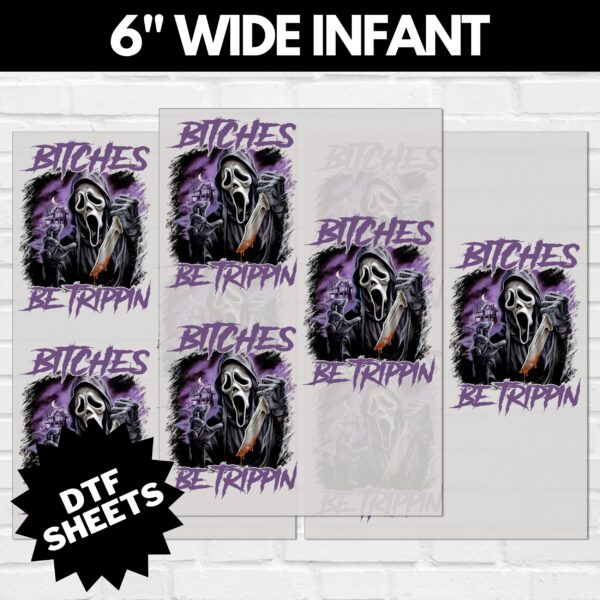 Scream-Bitches-Be-Trippin-V4-6-INCH-WIDE-INFANT.jpg Scream Bitches Be Trippin DTF Sheet v3 | Ready To Press