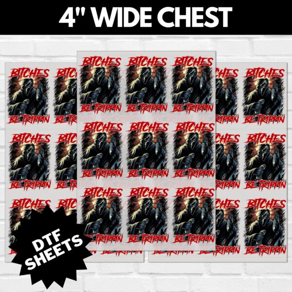 Scream Bitches Be Trippin DTF Sheet v4 | Ready To Press