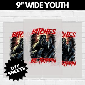 Scream Bitches Be Trippin DTF Sheet v4 | Ready To Press