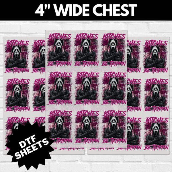Scream Bitches Be Trippin DTF Sheet v5 | Ready To Press