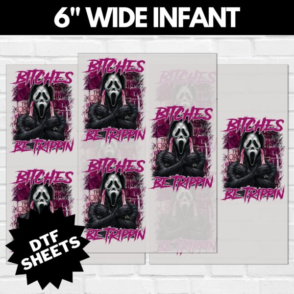 Scream Bitches Be Trippin DTF Sheet v5 | Ready To Press
