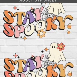 Stay Spooky DTF Sheet | Ready To Press