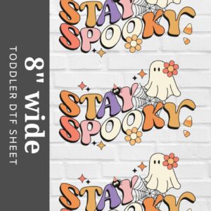 Stay Spooky DTF Sheet | Ready To Press