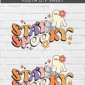 Stay Spooky DTF Sheet | Ready To Press