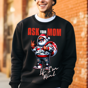 Ask Your Mom If I'm Real | Black Premium Crewneck Sweatshirt