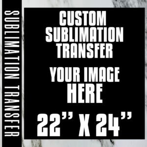 Sublimation Sheets 22x24 | Customizable