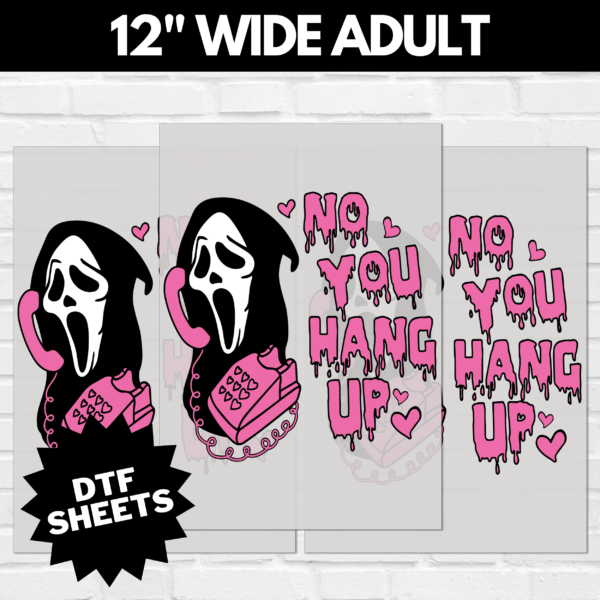 No You Hang Up Pink DTF Sheet | Ready To Press