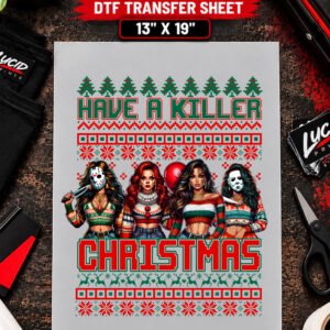 Have A Killer Christmas Female Horror Villains 13x19 inch ready to press DTF transfer sheet mockup