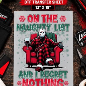 Naughty List And Regret Nothing Horror Santa 13x19 inch ready to press DTF transfer sheet mockup